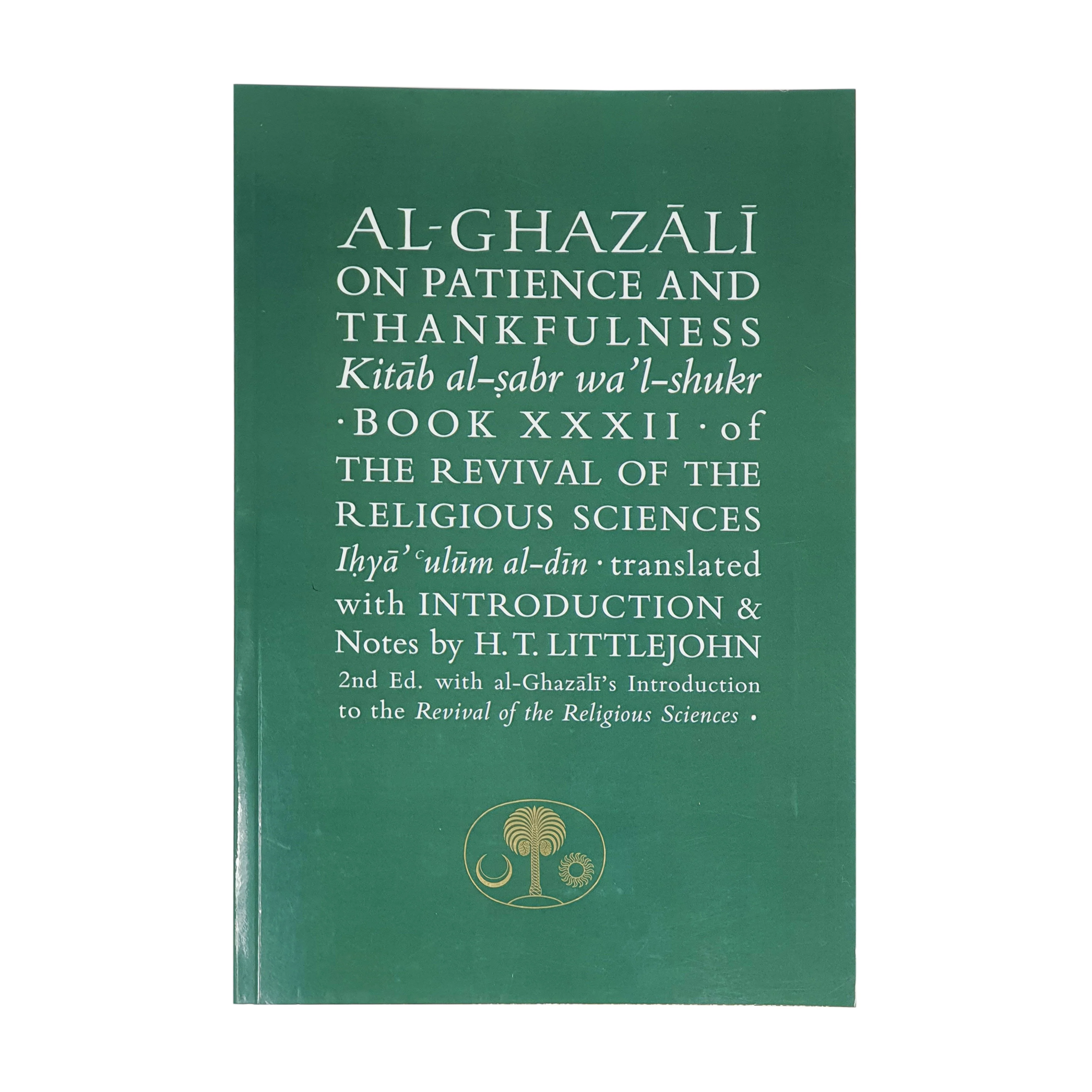 Al-Ghazali on Patience & Thankfulness