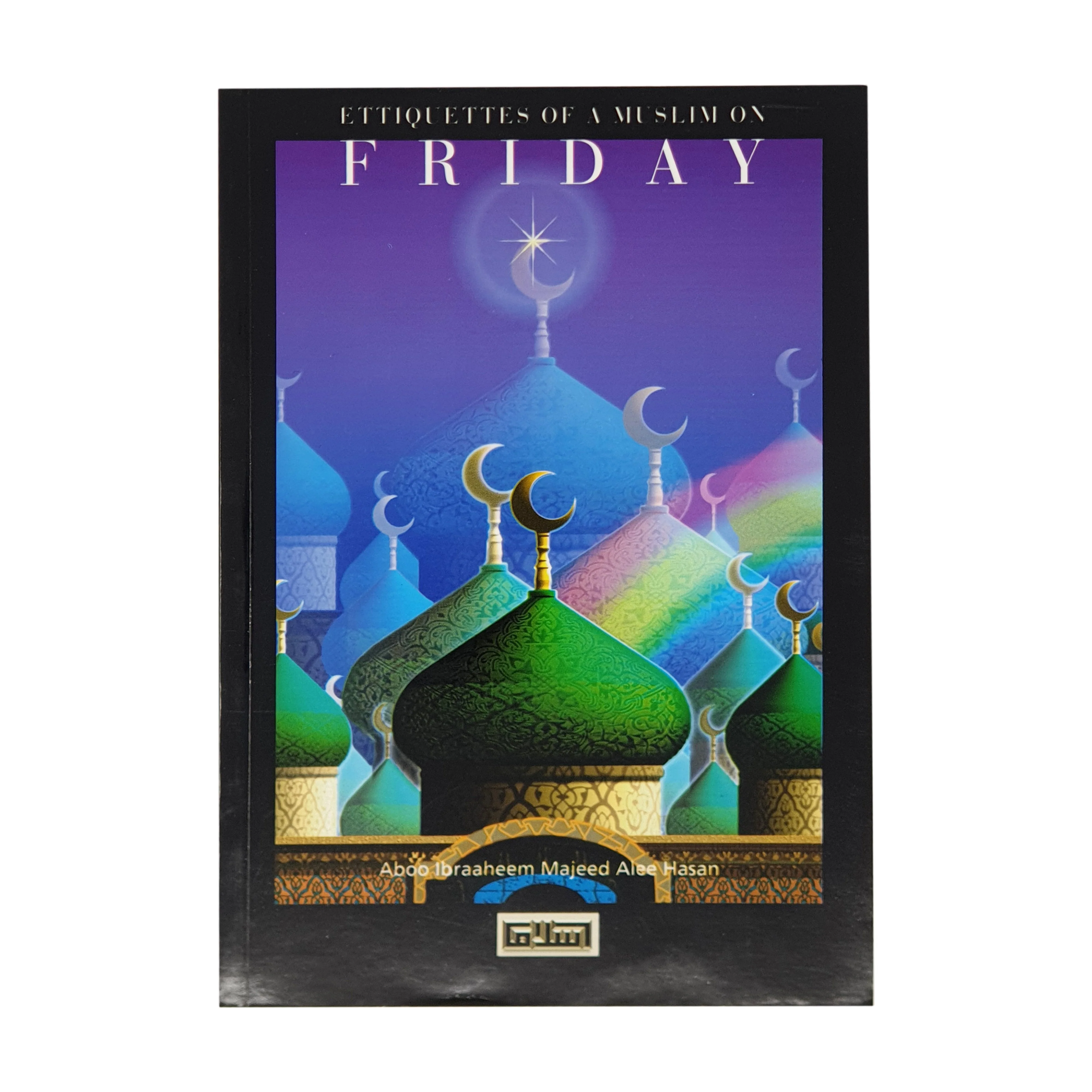 Etiquettes of a Muslim on Friday