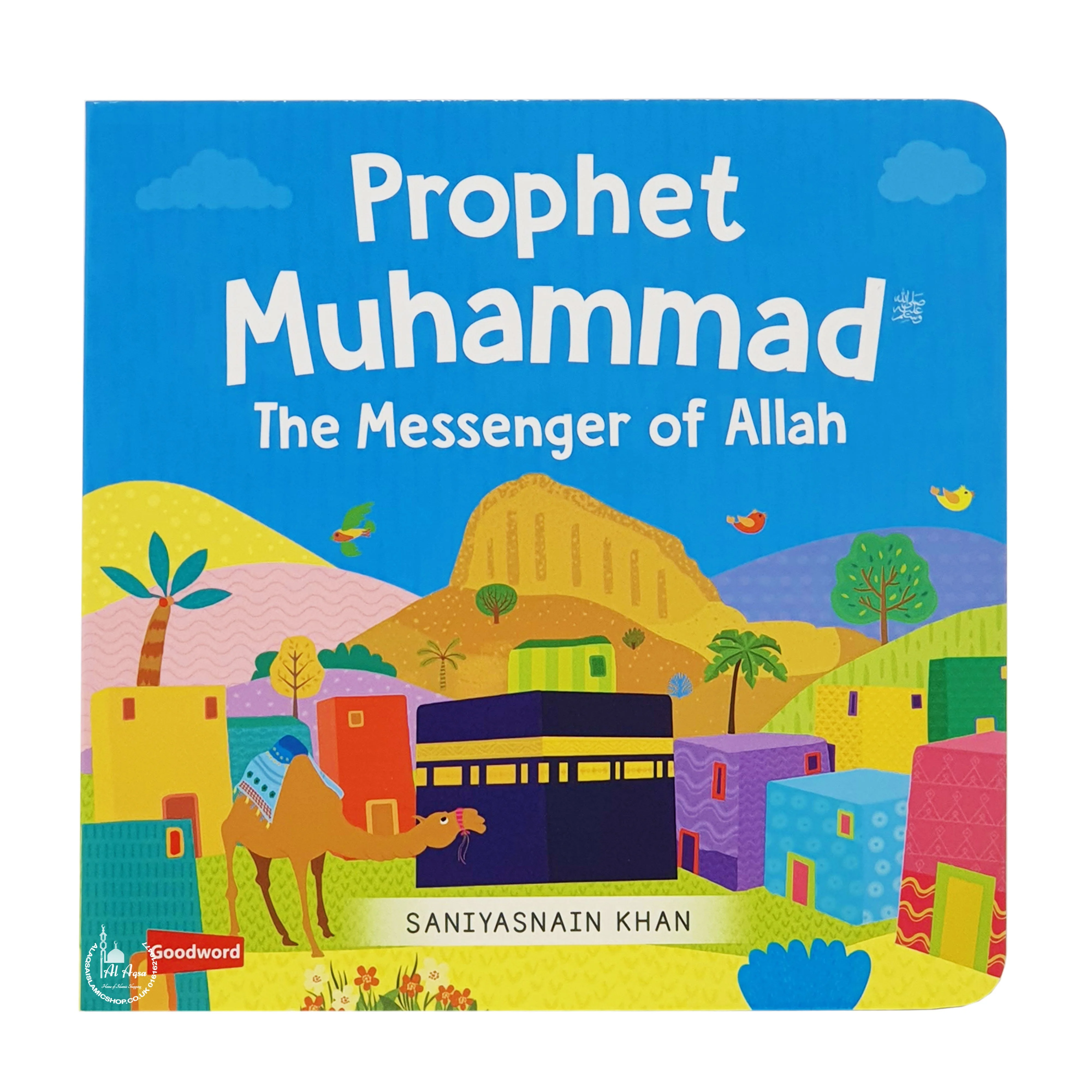 Prophet Muhammad ﷺ The Messenger Of Allah
