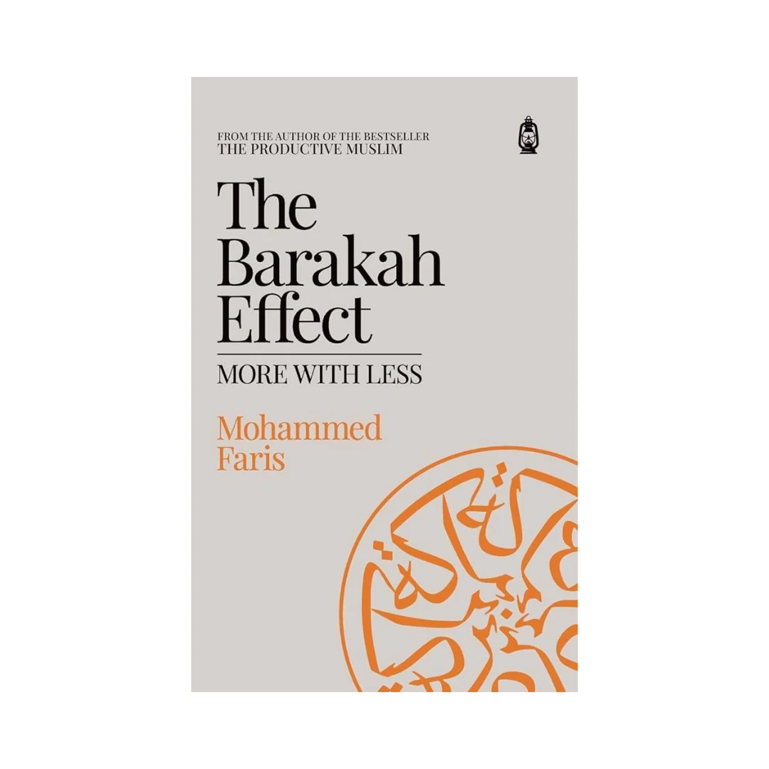 The Barakah Effect More with Less (Hardback)