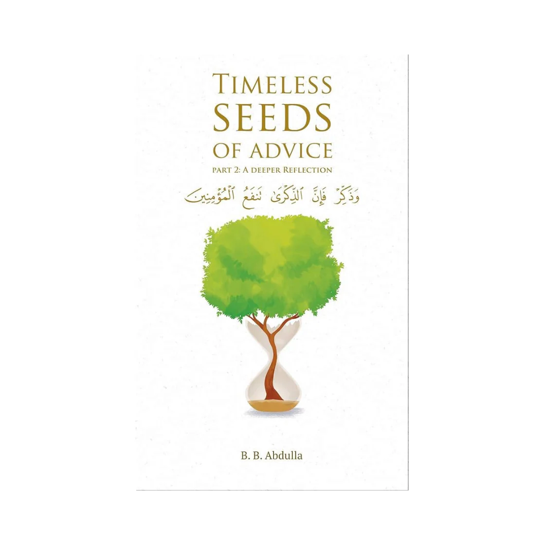 Timeless Seeds of Advice Part 2