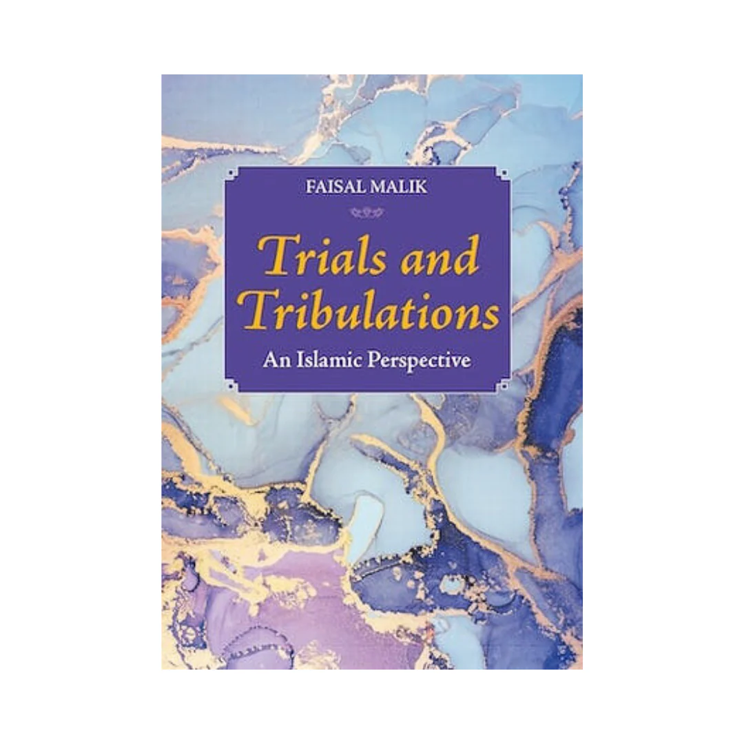 Trials and Tribulations - An Islamic Perspective